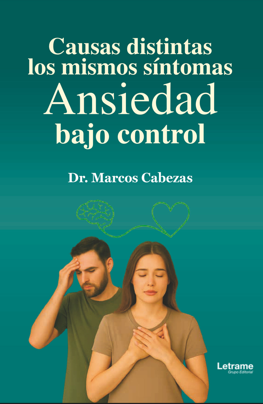 Portada del libro Causas distintas los mismos síntomas: Ansiedad bajo control, del Dr. Marcos Cabezas