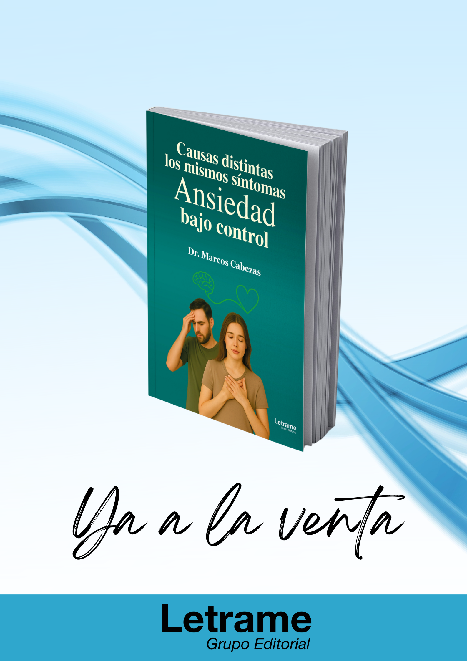 Libro “Causas distintas, los mismos síntomas – Ansiedad bajo control” – Dr. Marcos Cabezas